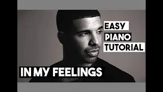 Drake - In My feelings Easy Piano Tutorial