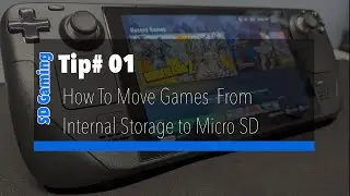 Steam Deck - Moving Games to MicroSD