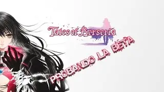 Tales Of Bersaria Demo [PC][GAMEPLAY][ESP/LAT]