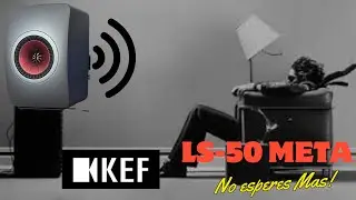 Exprime el sonido KEF LS-50 Meta!