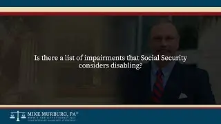 Is there a list of impairments that Social Security considers disabling?