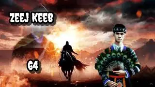 Zeej Keeb Part 64 Hmong Storieds in China
