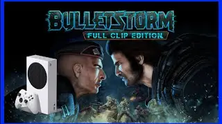 XBOX SERIES S Bulletstorm  Full Clip Edition  1080p 60fps