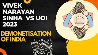 vivek narayan sinha Vs UOI 2023 demonetisation of India