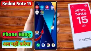 redmi note 15 hang problem solve, redmi note 15 hanging problem solution 