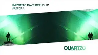 Kazden & Rave Republic - Aurora