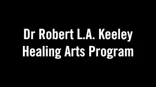 The Dr. Robert L.A. Keeley Healing Arts Program