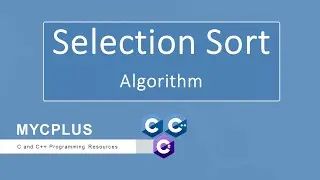 Selection Sort Algorithm explained in 2 minutes - MYCPLUS
