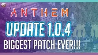 Anthem Patch Notes | Update 1.0.4 Breakdown! Elysian Caches + Legendary Missions are here!