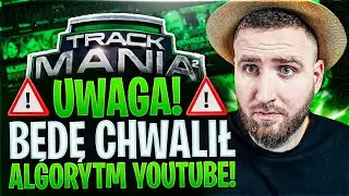 UWAGA! BĘDĘ CHWALIŁ ALGORYTM YOUTUBE! - Trackmania 2 Stadium @TheHunterBright