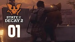 State Of Decay 2 - Ep. 1 - Last Survivors Standing (First Hour Of Gameplay!)