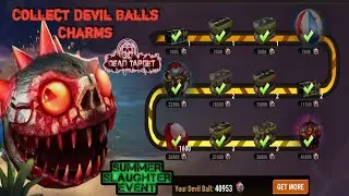 Dead Target Summer Slaughter Event Collect Devil balls Charms and All Rewards | Wassi Gaming world