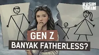 Gen Z Fatherless: Kok Mereka Bisa Dekat Sama Ayah | Kasih Paham
