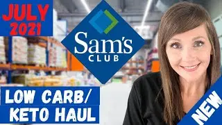 Sam's Club Keto/Low Carb Haul❤July 2021