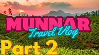 Part 2 Explore Munnar Road Trip Kerala Travel Vlog Tour Kochi To Munnar Via Neriyamangalam Adventure