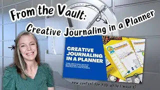 From the Vault: Creative Journaling in a Planner | Combining Planning and Self-Expression
