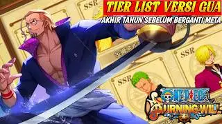 VERSI GUA UNTUK TIER LIST PVP OPBW AKHIR TAHUN INI | YANG DI TUNGGU-TUNGGU - One Piece Burning Will