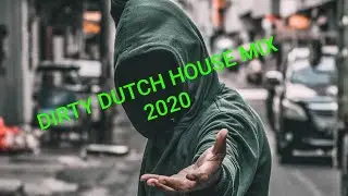 Dirty Dutch House Mix 2020 -  DJ FutureBass