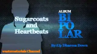 Up Dharma Down - Sugarcoats and Heartbeats