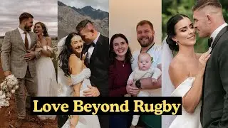 10 Rugby Players Who Are Happily Married & How They Met (#1 Will Shock You)