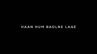 Haan Hasi Ban Gaye Song🎶🎵 #black screen status❤️#statusmania🎵🎤🎼🎶