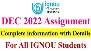 IGNOU DEC 2022 Assignment  Detailed information For All IGNOU Students by AH Helpline