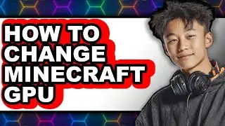 How to Change Minecraft Gpu (easy Method)