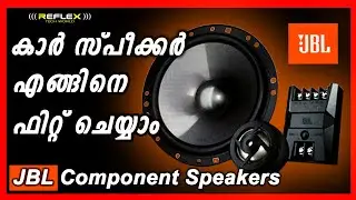 CAR SPEAKERS INSTALLATION || JBL COMPONENT SPEAKERS || MALAYALAM REVIEW || REFLEX TECH WORLD ||