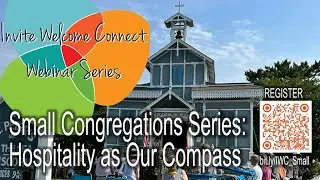 Hospitality as Our Compass: Welcome Ministry for Small Churches