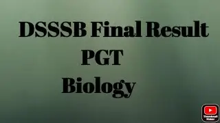 DSSSB Final Result PGT Biology 19/20