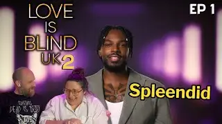 Have You Checked Your Spleen Lately? - Love is Blind UK Season 2 Episode 1 Reaction