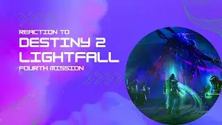 Destiny 2: Lightfall Fourth Mission Reaction!! #Destiny2 #destiny2lightfall