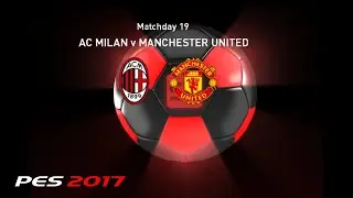 🔴 LIVE MATCHDAY 19 | AC Milan vs Manchester United GAMEPLAY PES 2017 Gameplay (PC HD)