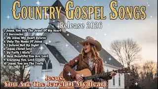 Jesus, You Are the Jewel of My Heart | Country Gospel Worship for a New Beginning.c