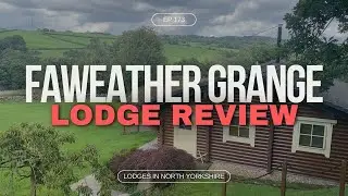 Faweather Grange Lodge Review 2023 | Lodges Near Ilkley Moor Yorkshire