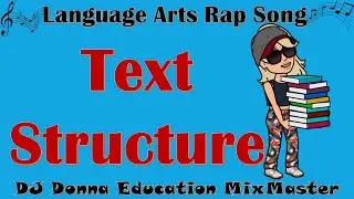 Reading Thinking Rap Song #124 Text Structure (Time, Compare-Contrast, Cause-Effect, Description)