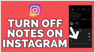 How To Turn Off Notes On Instagram (2023)