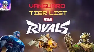 MARVEL RIVALS VANGUARD TIER LIST