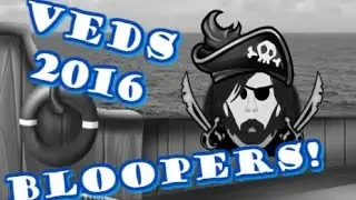 Quick Pirate Bloopers! (VEDS 2016, Day 20)