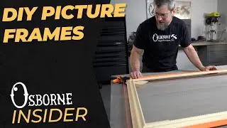 Creating a DIY Picture Frame | Osborne Insider