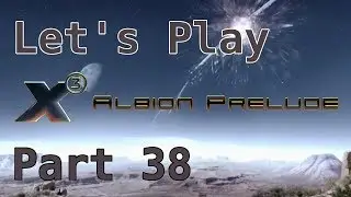 Let's Play X3AP Terran War Pack Part 38 (