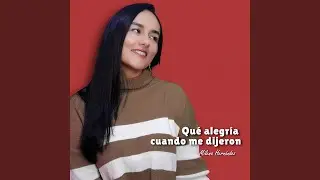 Qué Alegría Cuando Me Dijeron