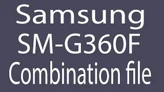 Download Samsung SM-G360F Combination File | Firmware | Flash File