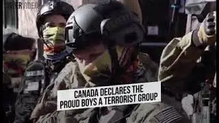Canada declares the proud boys a terrorist group