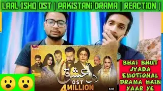 Indians Reaction On Laal Ishq OST | Pakistani Drama | Reaction By Indians |