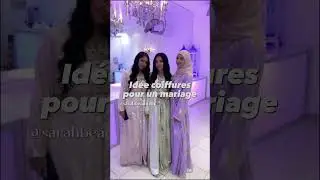 Id&eacute;e de coiffures pour un mariage 💍👠 #shorts  #beauty #fypシ#coiffure #halal