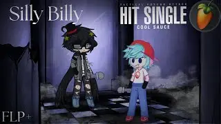 Silly Billy but Xplo sings it! | 800 subscriber special! (FLP+)