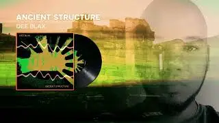 Ancient Structure  - Dee Blax [Official Visualizer] | House Music