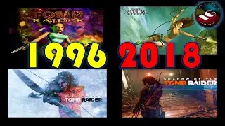 The Evolution Of Video Game Series TOMBRAIDER (1996 / 2018) Game Of The Years HD 1080P