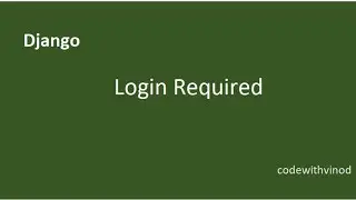 Django Login Required